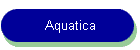Aquatica